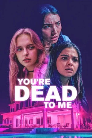 You're Dead to Me (2025) Hindi (MULTI AUDIO) – – HD Poster Download - filmyfly